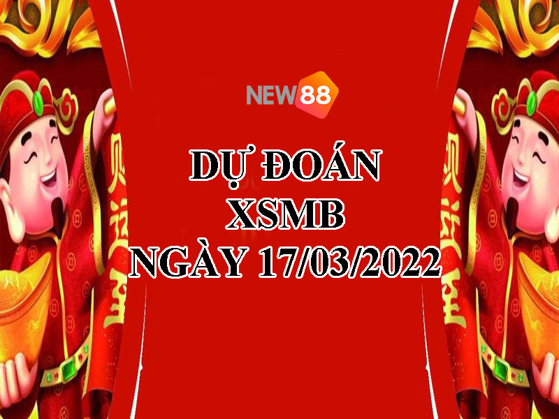 du-doan-xsmb-ngay-17-03-2022